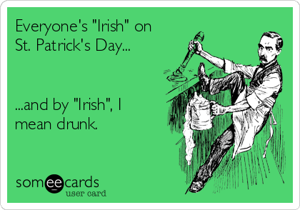 everyone is irish on st patrick's day